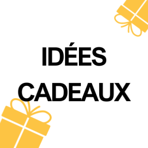 Idées cadeaux 